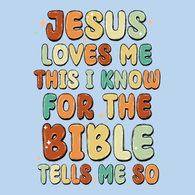 Jesus Loves Me This I Know For The Bible Tells Me Classic Tee by MaliasSmallBusiness | Teevron