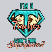 I'm A Teacher What's Your Superpower Cowhide Heavyweight Sweatshirt | Teevron