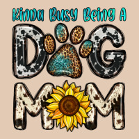 Kinda Busy Being A Dog Mom Urban Hoodie | Teevron