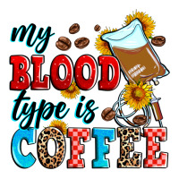 my blood type is coffee | Teevron