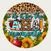 I Do It For The Aha Moments Round Earring Zipper Hoodie | Teevron