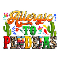 Allergic to pendejas | Teevron