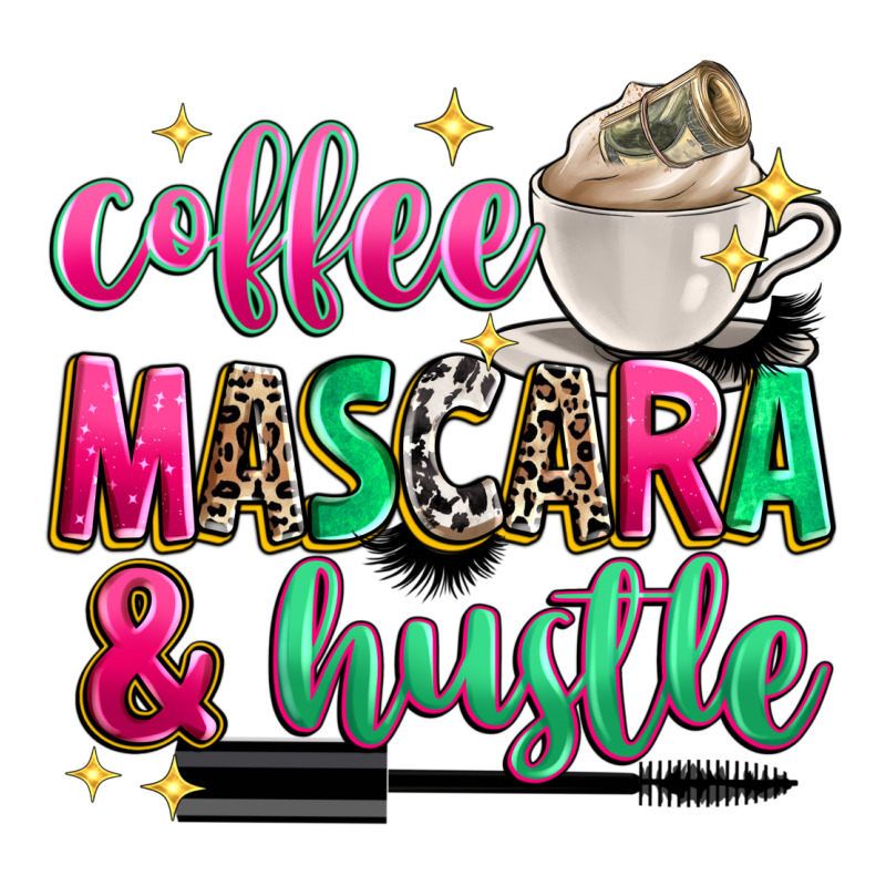 Coffee Mascara And Hustle Ladies Tee by Zillion Design Studio | Teevron