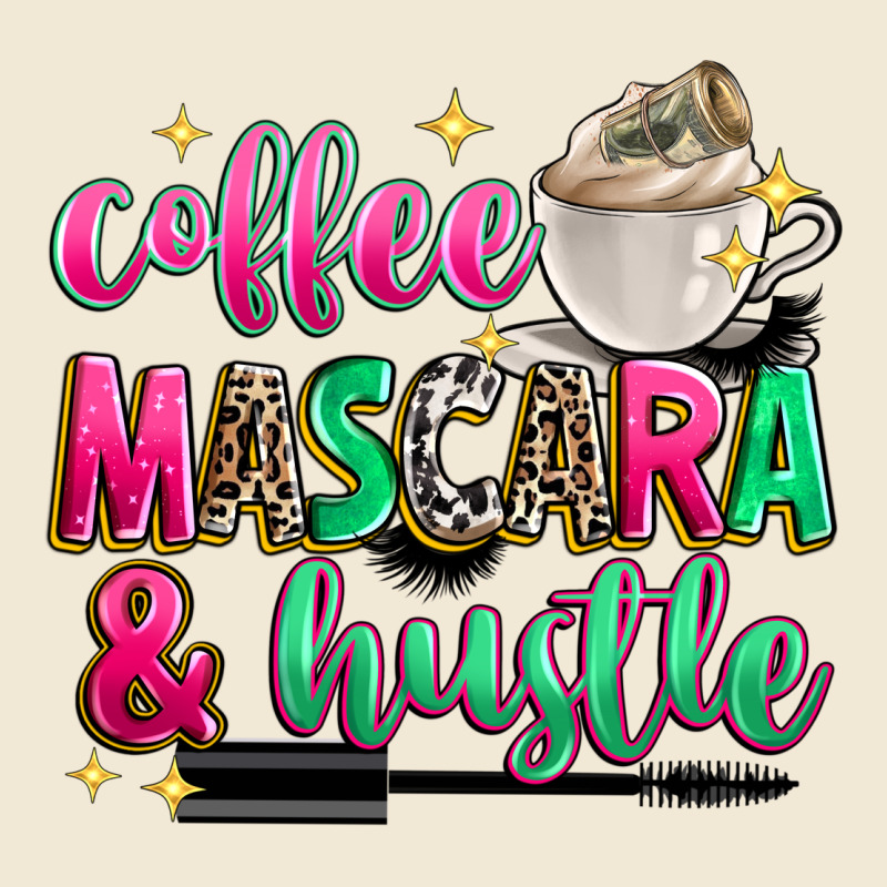 Coffee Mascara And Hustle Ladies Tee by Zillion Design Studio | Teevron