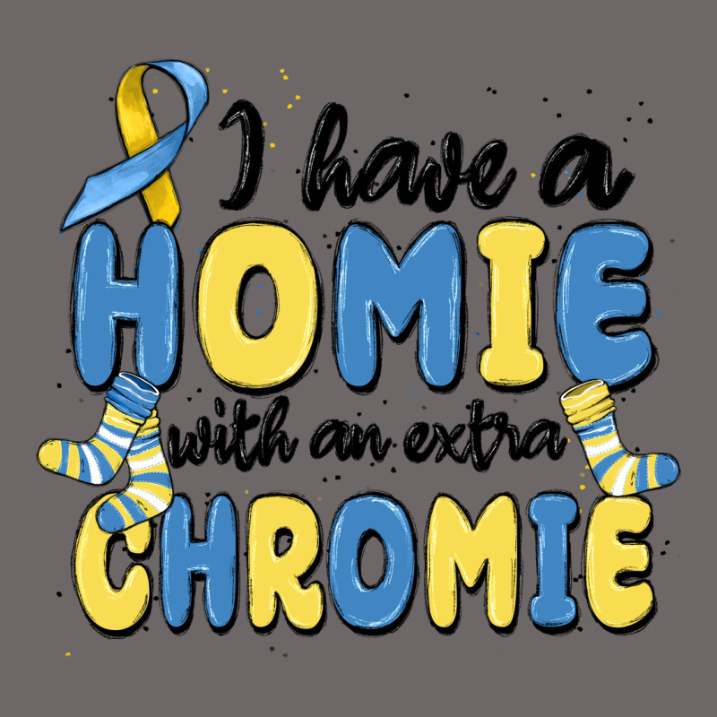 I Have Homie With An Extra Chromie Classic Tee by MaliasSmallBusiness | Teevron
