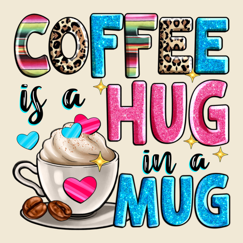 Coffee Is A Hug In A Ladies Tee by Zillion Design Studio | Teevron