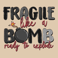 Fragile Like A Bomb Ready To Explode Classic Tee | Teevron
