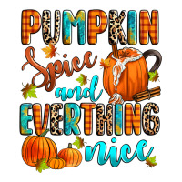 pumpkin spice and everthing nice | Teevron