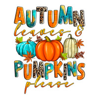 autumn leaves and pumpkins please | Teevron