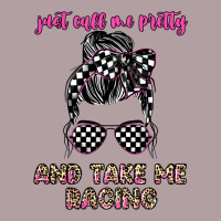 Just Call Me Pretty And Take Me Racing Vintage Hoodie | Teevron