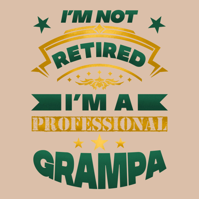 I'm Not Retired I'm A Professional Grampa Urban Heavy Tee by Jasminsmagicworld | Teevron