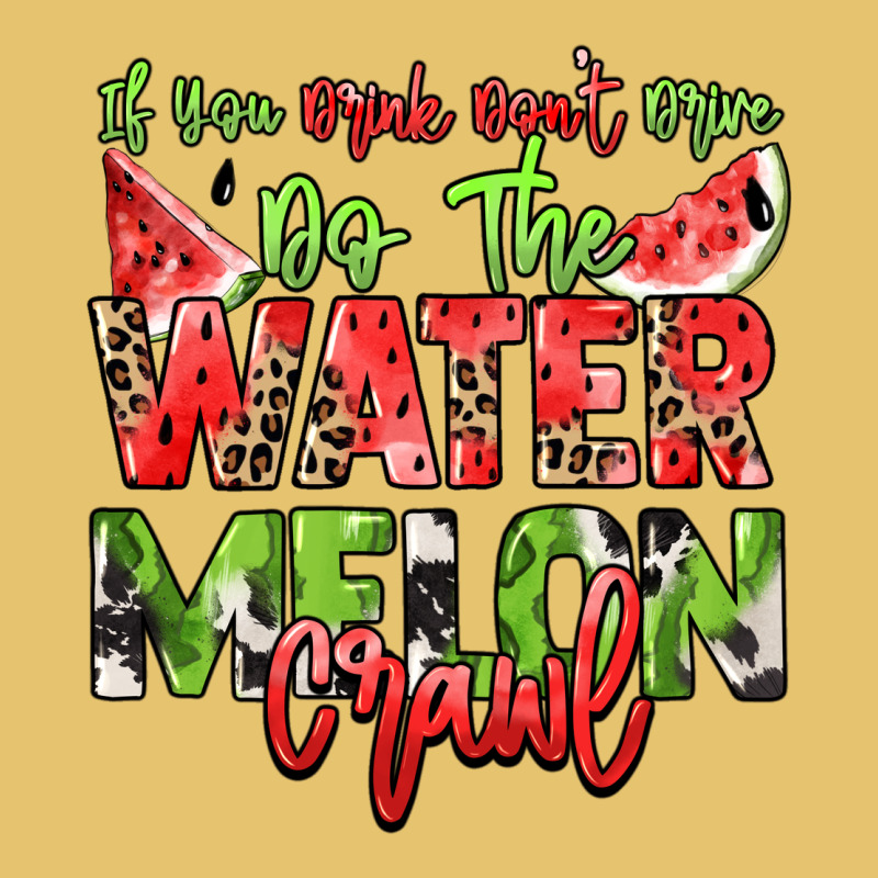 If You Drink Don't Drive Do The Watermelon Crawl Premium Sweatshirt by NancyCooperArtShop | Teevron