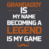 Grandaddy Is My Name Becoming A Legend Is My Game Heavyweight Hoodie | Teevron