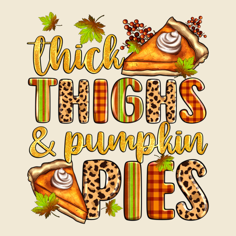 Thick Thighs And Pumpkin Pies Ladies Tee by Zillion Design Studio | Teevron