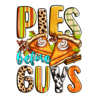 pies before guys | Teevron