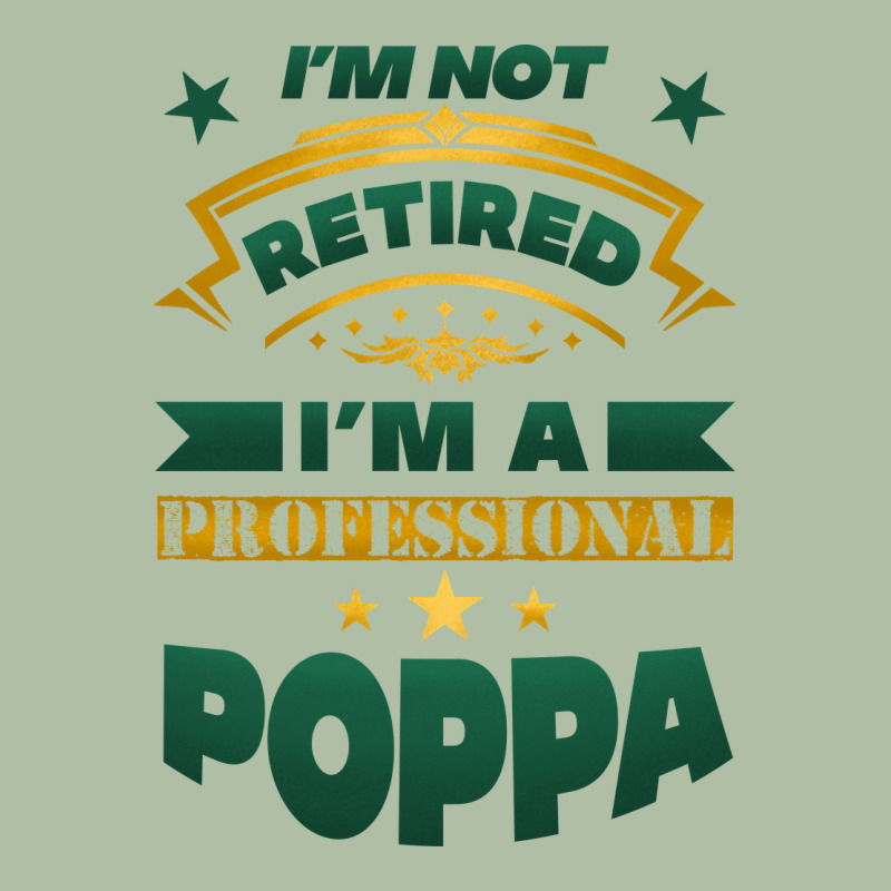 I'm Not Retired I'm A Professional Poppa Urban Heavy Tee by Jasminsmagicworld | Teevron