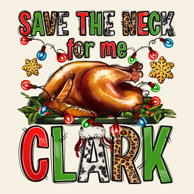 Save The Neck For Me Clark Christmas Vacation Vintage Tee by Jasminsmagicworld | Teevron