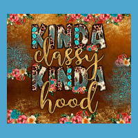 Kinda Classy Kinda Hood Premium Hoodie | Teevron