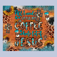 All I Need Is A Little Bit Of Coffee And O Whole Lot Of Jesus Long Sleeve Tee | Teevron