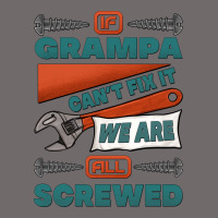 If Grampa Can't Fix It We Are All Screwed Urban Heavy Tee | Teevron
