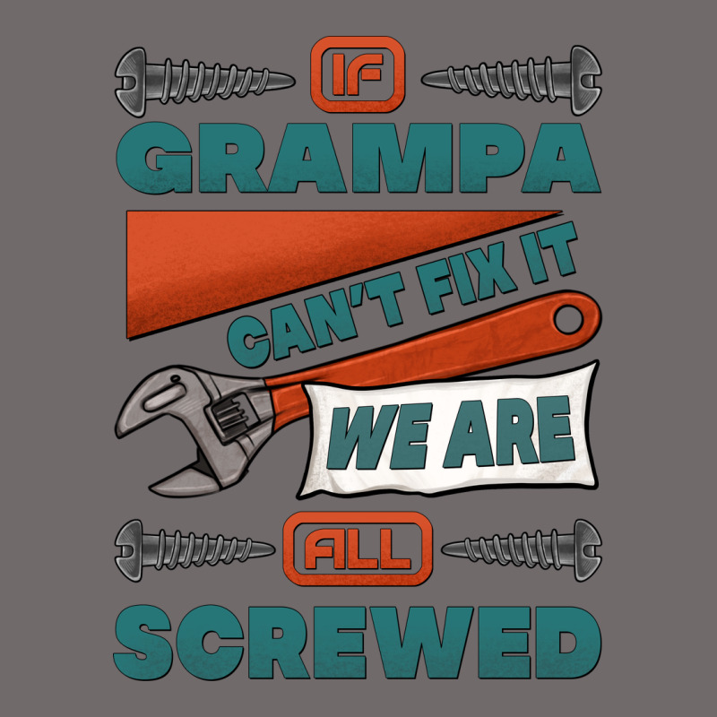 If Grampa Can't Fix It We Are All Screwed Urban Heavy Tee by Jasminsmagicworld | Teevron