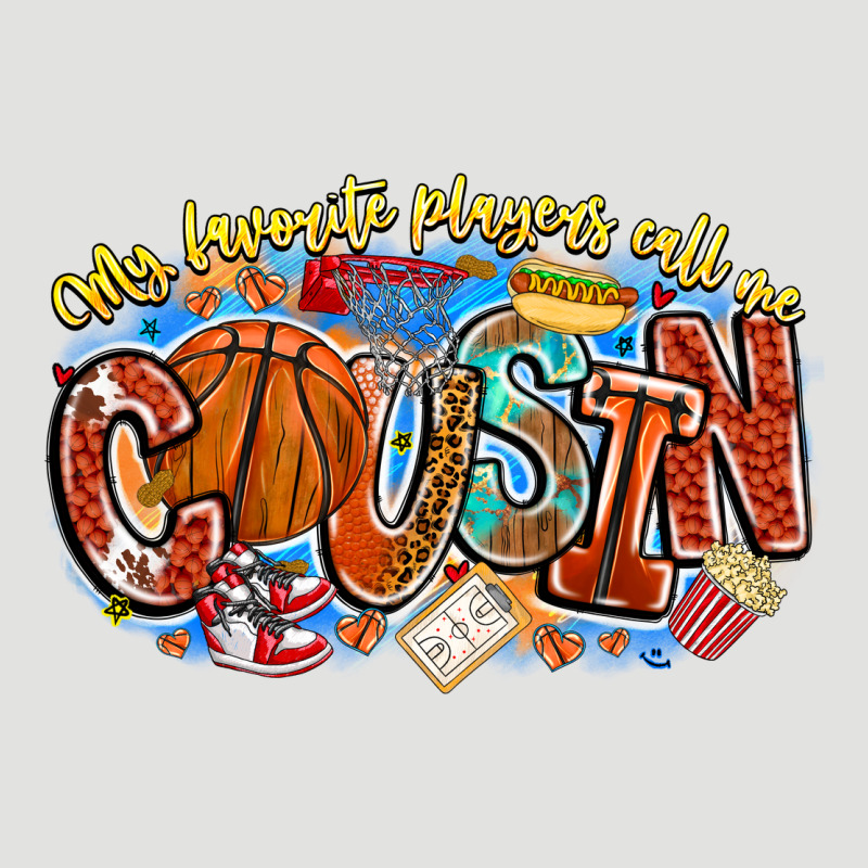 My Favorite Players Call Me Cousin Basketball Classic Tee by CowhideDigitalArt | Teevron