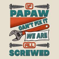 If Papaw Can't Fix It We Are All Screwed Urban Heavy Tee | Teevron