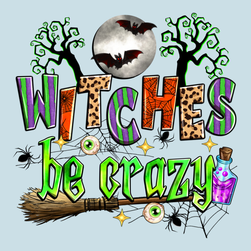 Witches Be Crazy Ladies Tee by Zillion Design Studio | Teevron