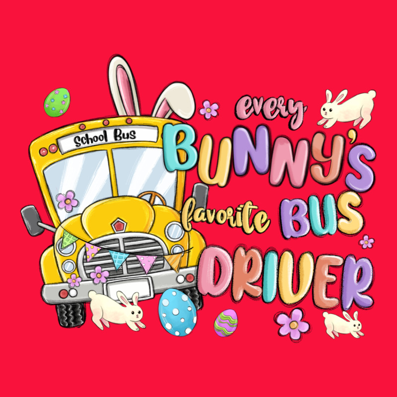 Every Bunny's Favorite Bus Driver Malia Classic Tee by MaliasSmallBusiness | Teevron