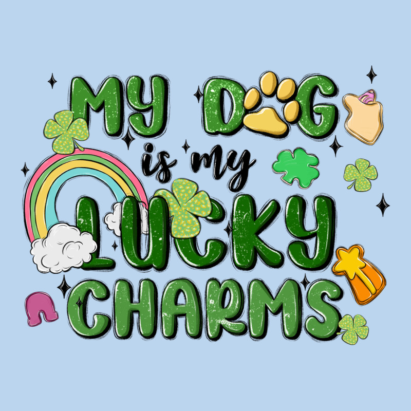 My Dog Is My Lucky Charms Classic Tee by MaliasSmallBusiness | Teevron