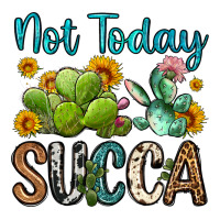 not today succa | Teevron