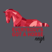 Everybody's Got A Horse Neigh Vintage Hoodie | Teevron