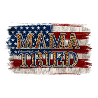 Mama Tried | Teevron