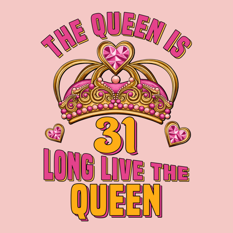 The Queen Is 31 Long Live The Queen Kopya Urban Heavy Tee by Jasminsmagicworld | Teevron