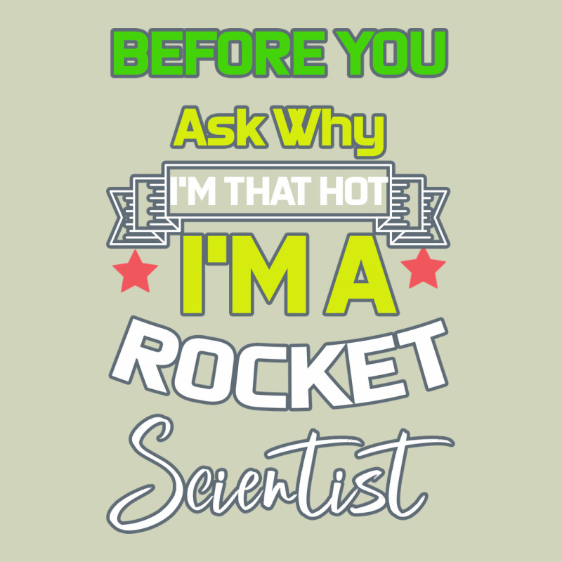 Rocket Scientist Why I M Hot Gift Heavyweight Hoodie by Bettercallsaul | Teevron
