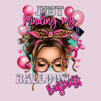 Just Minding My Balloon Business Messy Bun Ladies Tee | Teevron