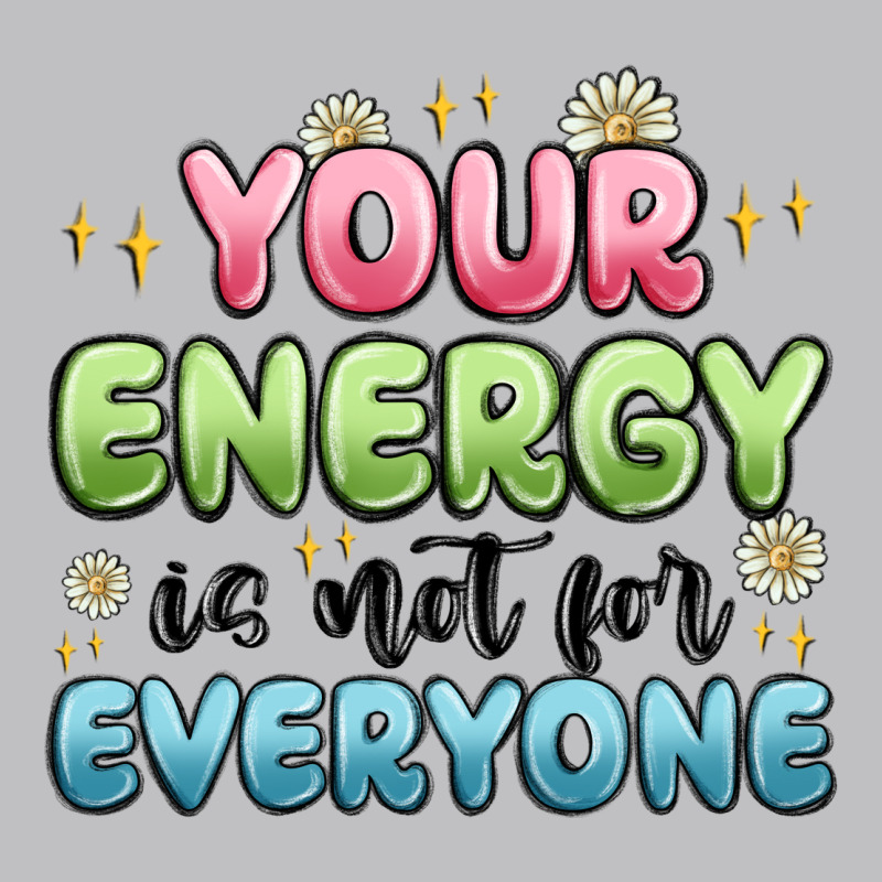 Your Energy Is Not For Everyone Long Sleeve Tee by MaliasSmallBusiness | Teevron