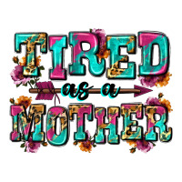 tired as a mother | Teevron