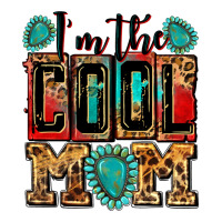 i'm the cool mom | Teevron