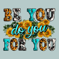 Be You Do You For You Heavy Core Tee | Teevron