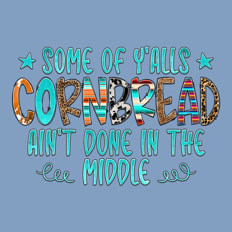 Some Of Y'alls Cornbread Ain't Done In The Middle Urban Hoodie by CowCowDesign | Teevron