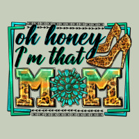 Oh Honey I'm That Mom Ladies Tee | Teevron