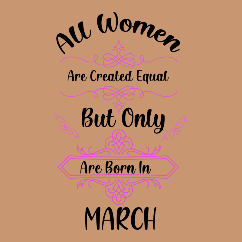 All Women Are Created Equal But Only The Smartest Are Born In March Heavyweight Hoodie by Bettercallsaul | Teevron