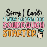 Sorry I Can T I Have To Feed My Sourdough Starter Long Sleeve Tee | Teevron