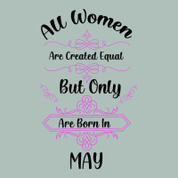 All Women Are Created Equal But Only The Smartest Are Born In May Heavyweight Hoodie | Teevron