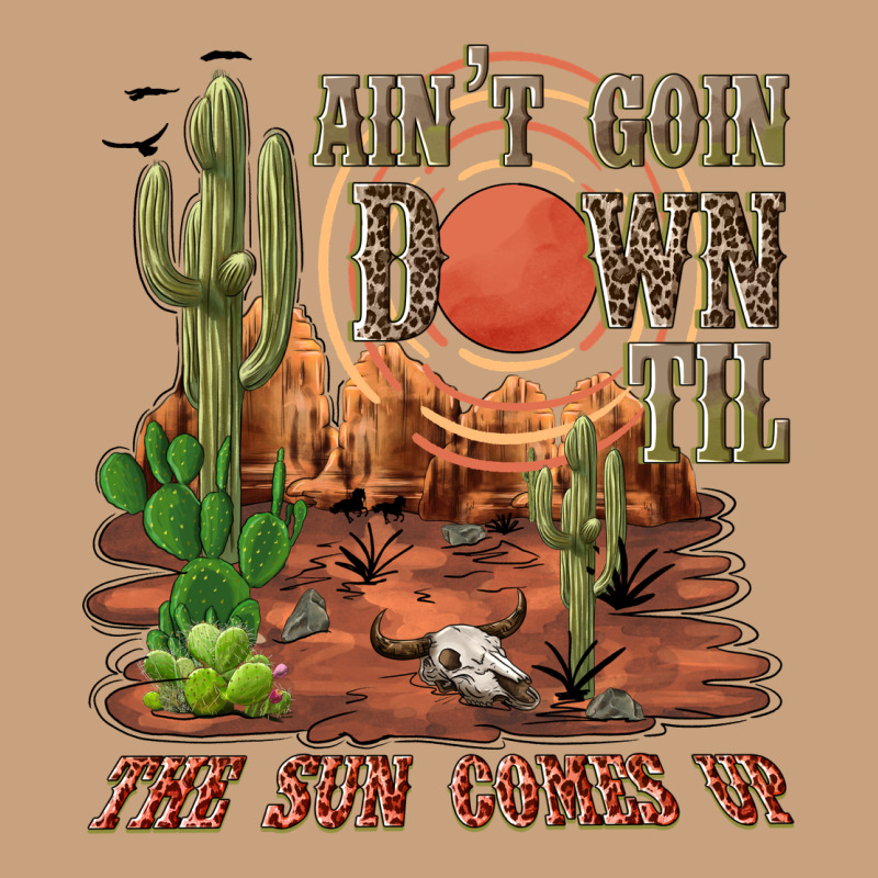 Aintgoin Down Til The Sun Comes Up Desert Vintage Tee by NancyCooperArtShop | Teevron