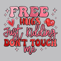 Free Hugs Just Kidding Don't Touch Me Long Sleeve Tee | Teevron