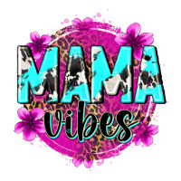 mama vibes | Teevron