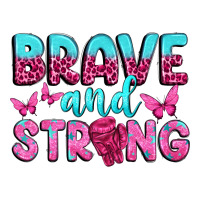 Brave and Strong | Teevron