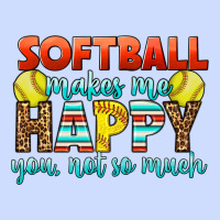Softball Makes Me Happy You, Not So Much Urban Heavy Tee | Teevron